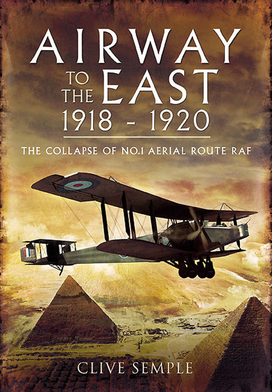 Airway to the East 1918-1920 RAF Military History Aviation Book