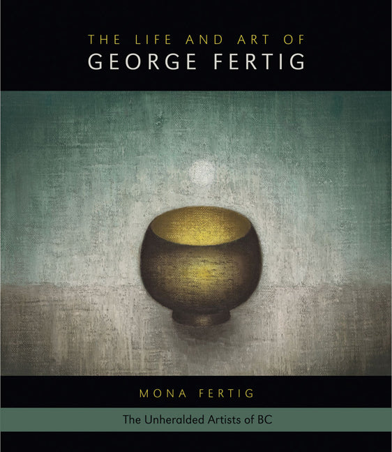 George Fertig BC British Columbia Canada Canadian Artist Painter Art Book