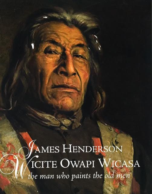 James Henderson Wicite Owapi Wicasa Canada Canadian Artist Painter Art Book