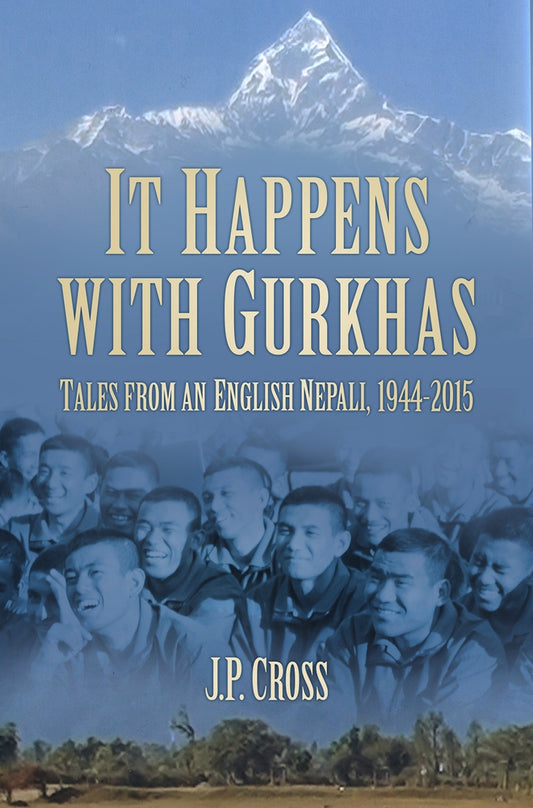 It Happens Gurkhas British Army Nepal Military History WWII Book