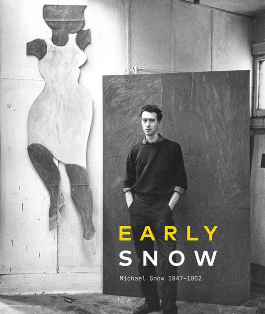 Early Michael Snow 1947-1962 Canada Canadian Artist Sculpture Photography Art Book