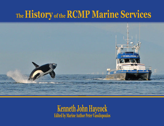 RCMP Marine Services Royal Canadian Mounted Police Canada History Book