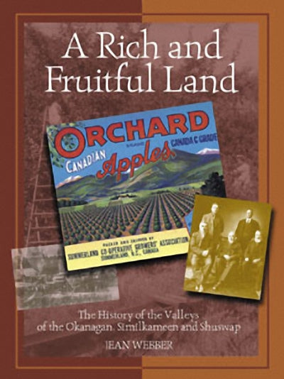 Rich and Fruitful Land Okanagan Shuswap BC British Columbia Canadian Orchards Book