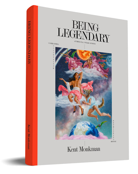 Being Legendary Kent Monkman Canada Canadian Art Artist Book