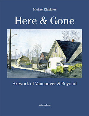 Here & Gone Art Artist Vancouver BC Canada Canadian Painting Book