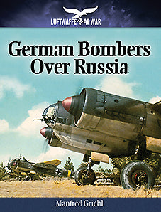 German Bombers Over Russia Military Aviation History WWII Book