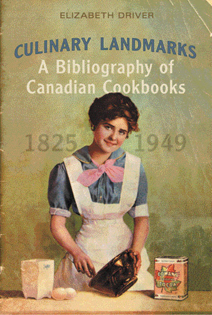 Culinary Landmarks Bibliography Canadian Cookbooks Canada Cooking History Book