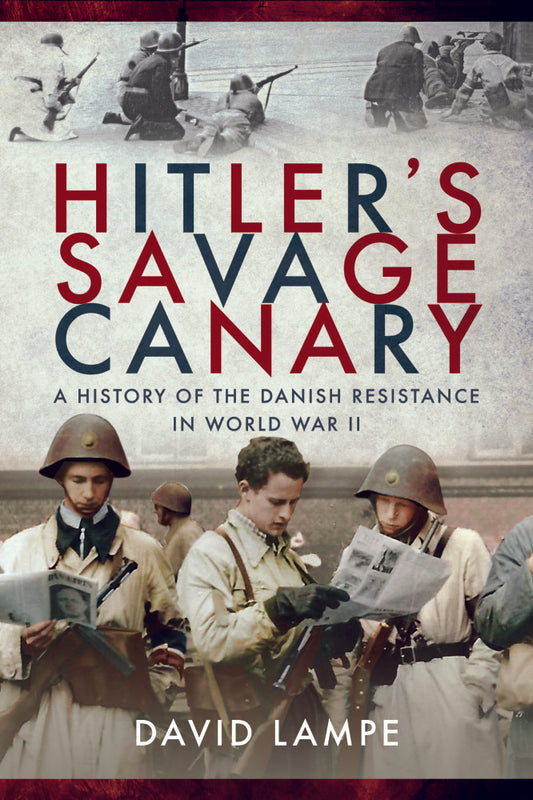 Hitler's Savage Canary Denmark Danish Military WWII History Book