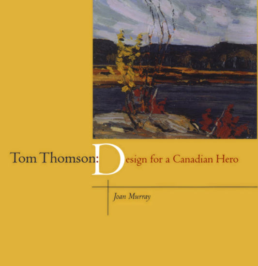 Tom Thomson Design Canadian Canada Hero Artist Painter Paintings Art Book