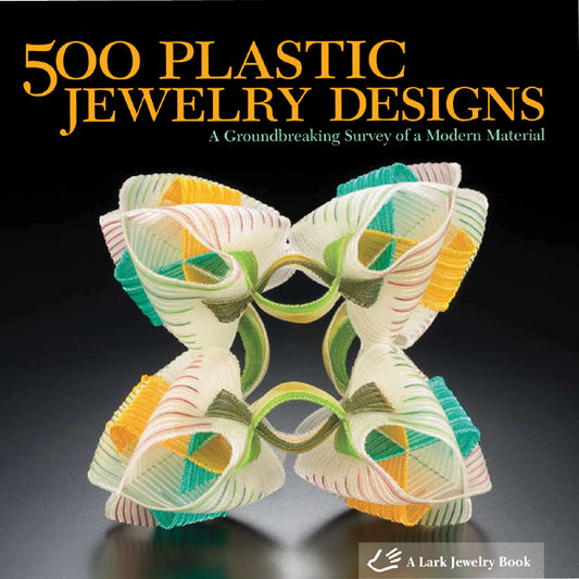 500 Plastic Jewelry Designs Jewelers International Designers Designs Artists Art Book