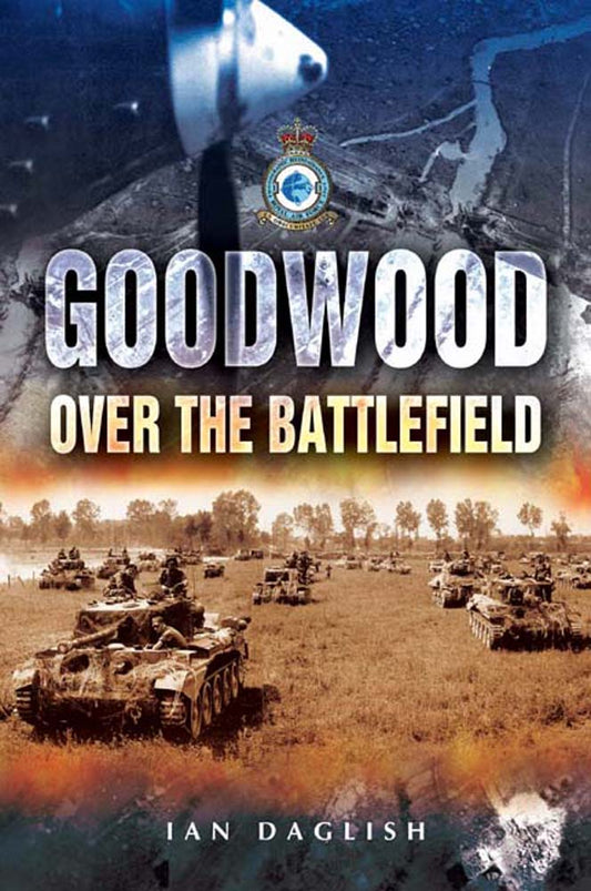 Operation Goodwood Tank Battle Armour British Army Military Book WWII