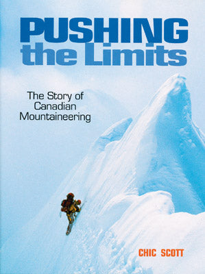 Pushing the Limits Canadian Mountaineering Climbs Rockies History Used Book