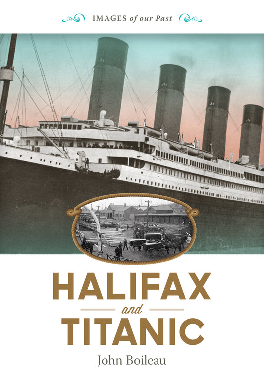 Halifax and Titanic Shipwreck Steamboat Sinking Nova Scotia History Book