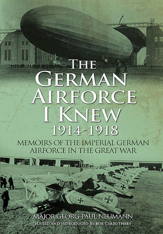 The German Airforce I Knew 1914-1918 WWII Military History Aviation Book