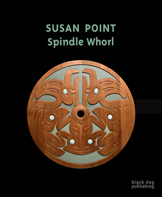 Susan Point Spindle Whorl First Nations Indigenous Artist Carvings Art Book