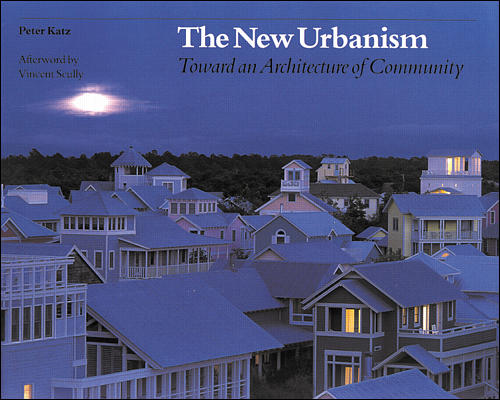 New Urbanism Architecture Community City Design Architects Used Book