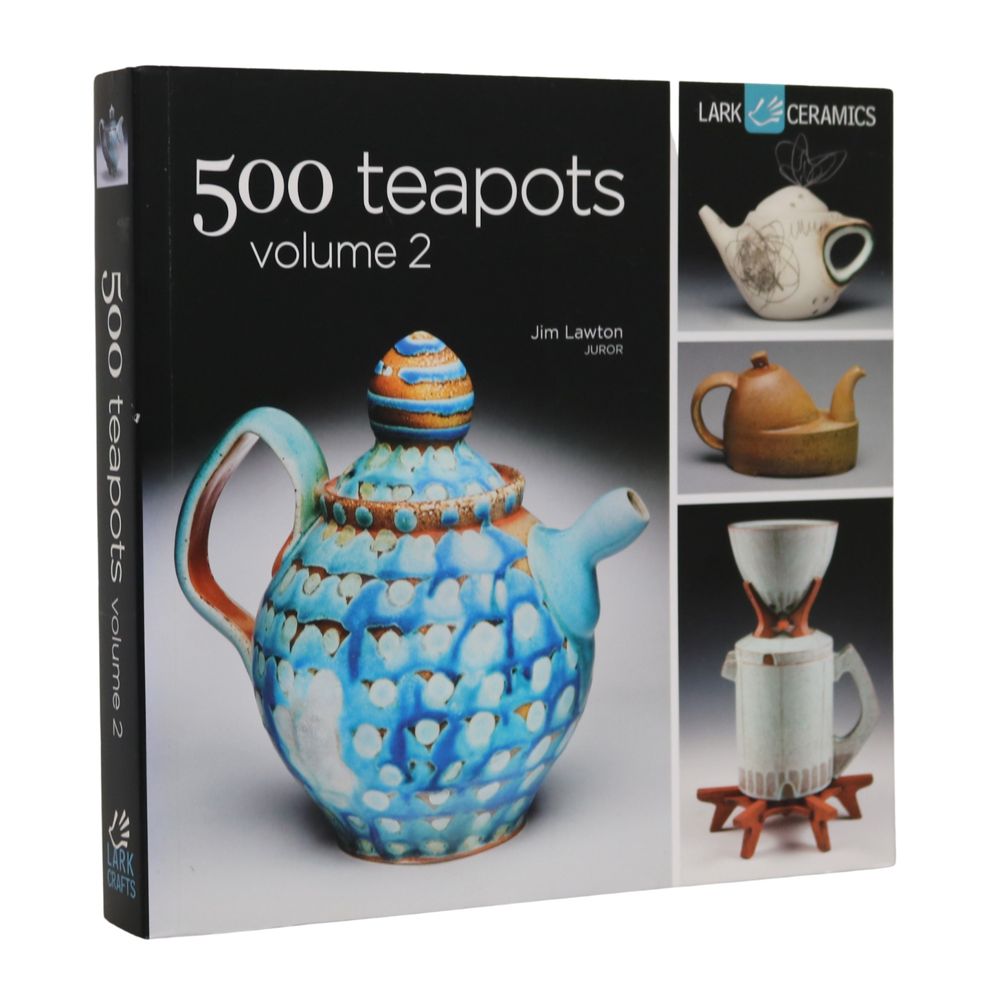 500 Teapots Vol 2 Lark Ceramics Pottery Clay Potter Throwing Book