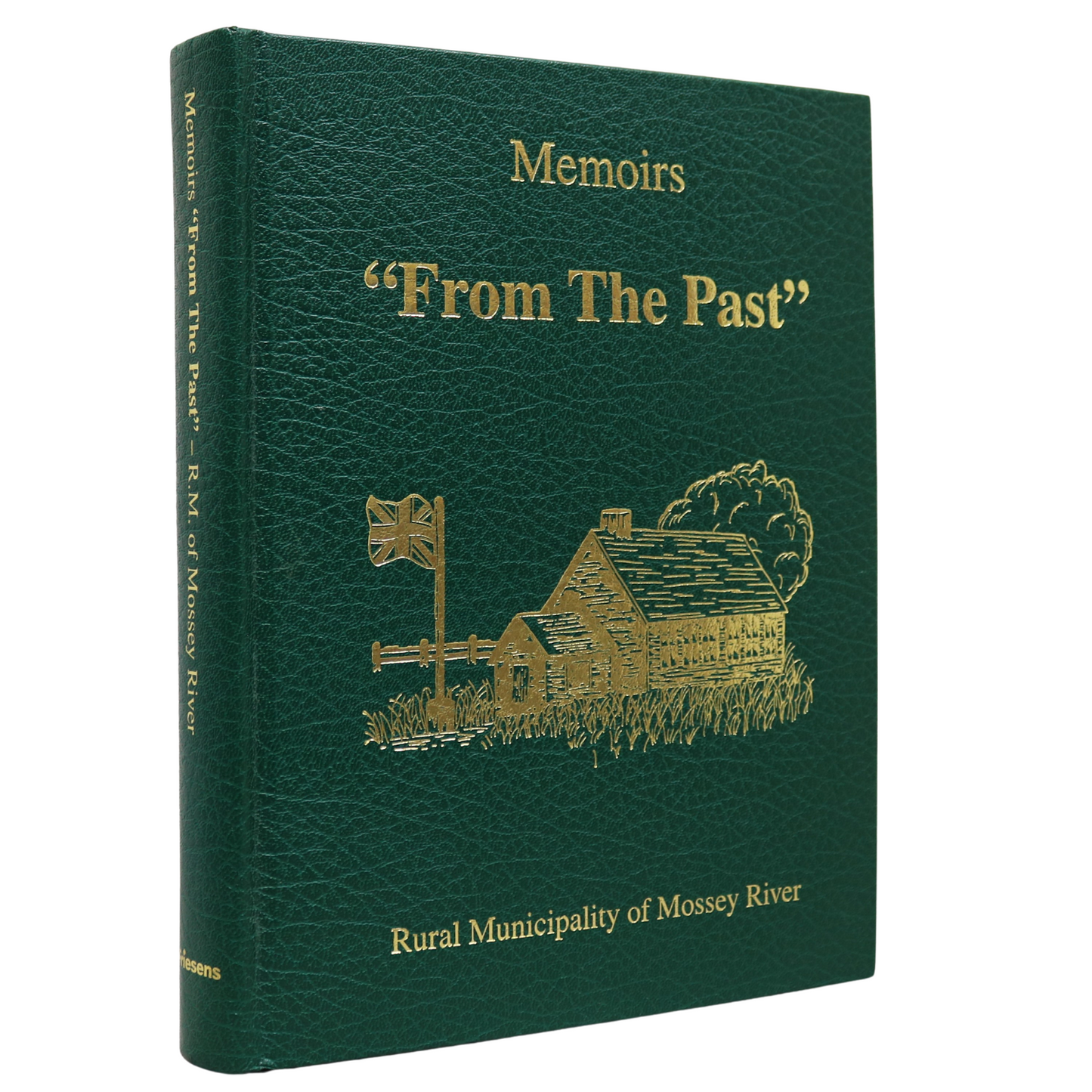 Memoirs From the Past Mossey Fork River Manitoba Local History Canada Book