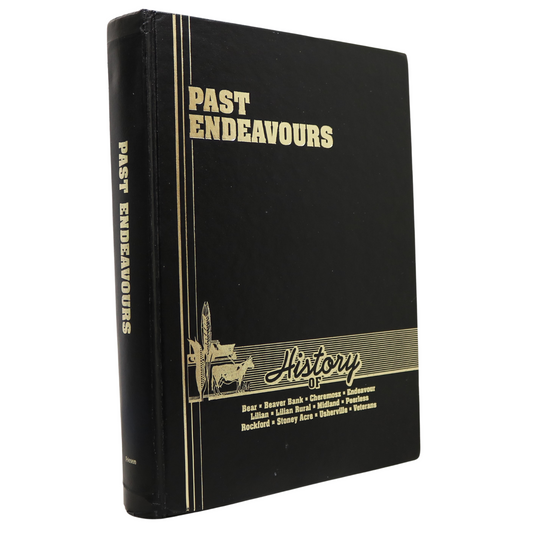 Past Endeavours Saskatchewan Rockford Veterans Beaver Bank History Book