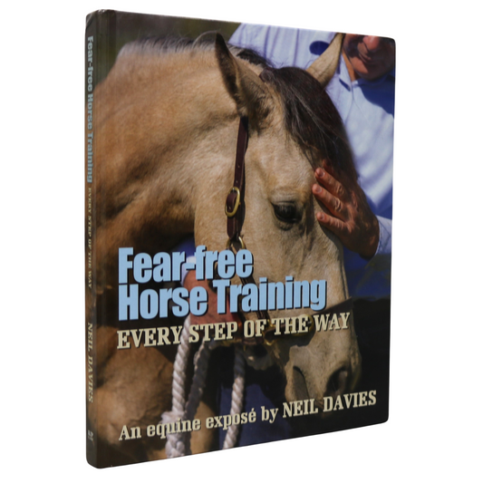 Fear Free Horse Training Equine Equestrian Trainer Neil Davies Book