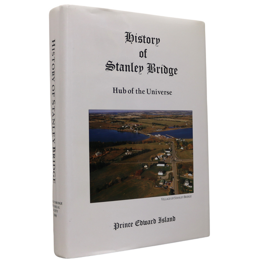 History Stanley Bridge Prince Edward Island PEI Canada Canadian Local History Book