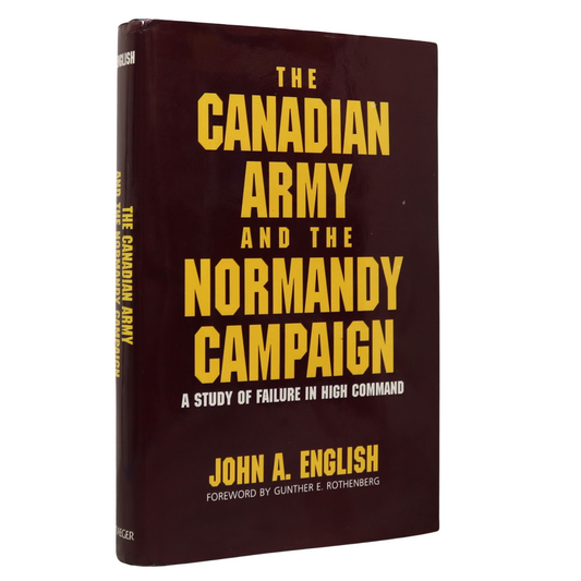 Canadian Army Normandy Campaign Canada Military History WW2 Book