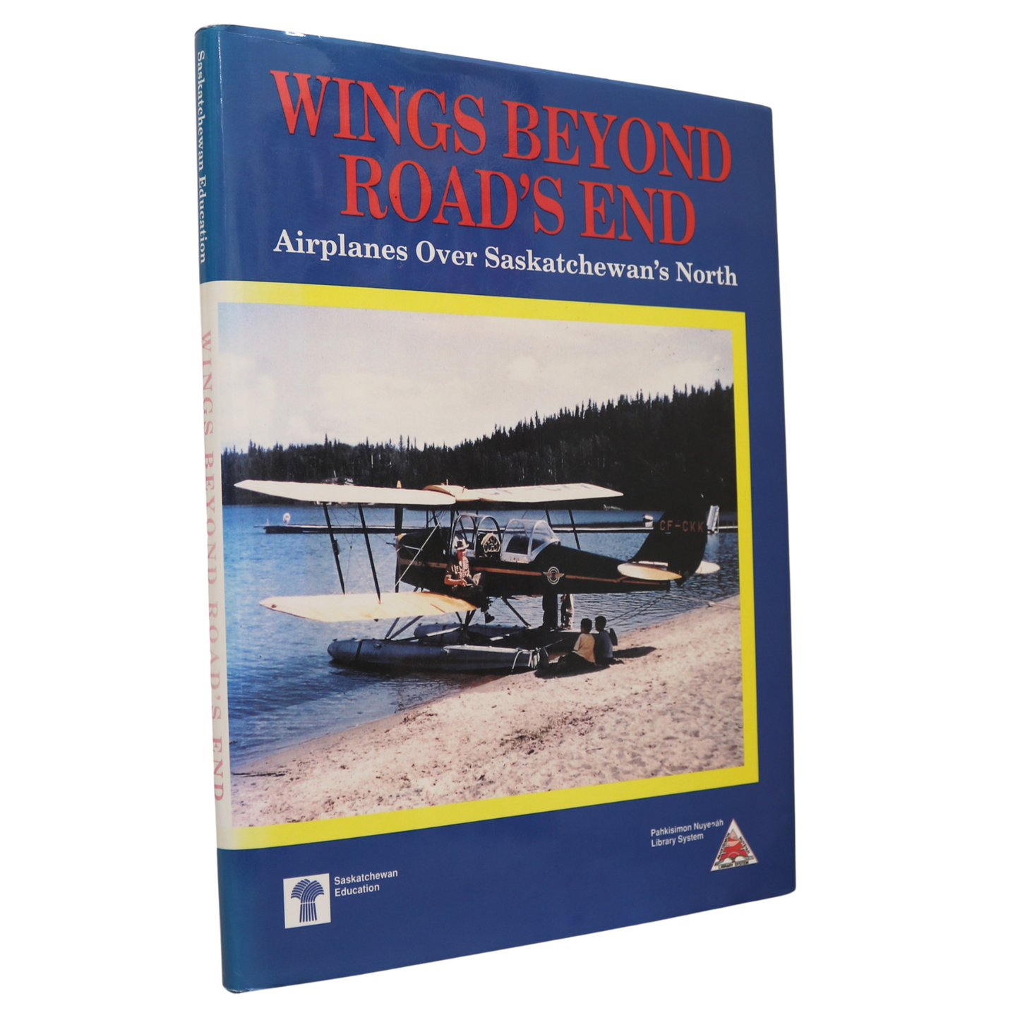 Wings Beyond Road's End Airplanes Saskatchewan Flying Aviation History Used Book