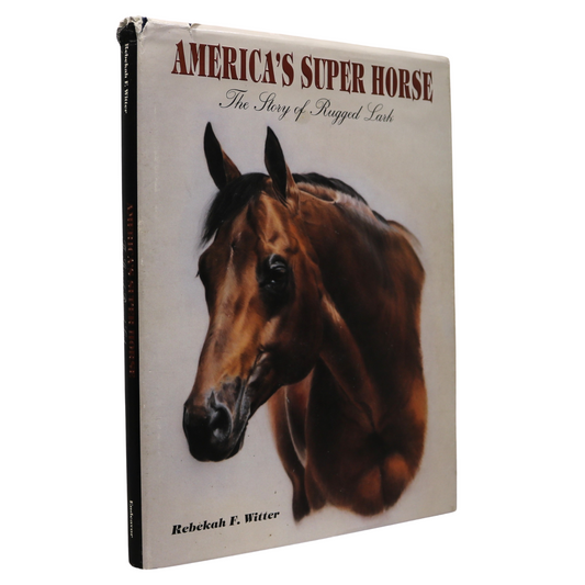 America's Super Horse Rugged Lark Equine American Quarter Book