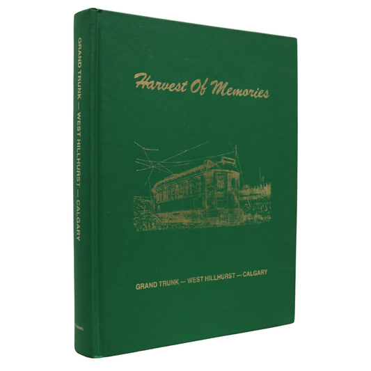 Harvest of Memories Grand Trunk Calgary Alberta Canada Local History Book