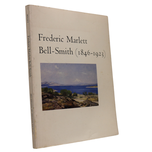 Frederic Marlett Bell-Smith 1846-1923 Canada Canadian Watercolour Artist Art Book