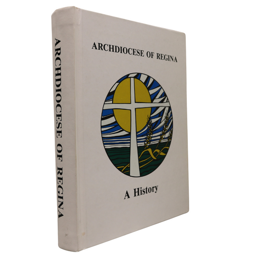 Archdiocese Regina Saskatchewan Canada Catholic Religion Religious History Book