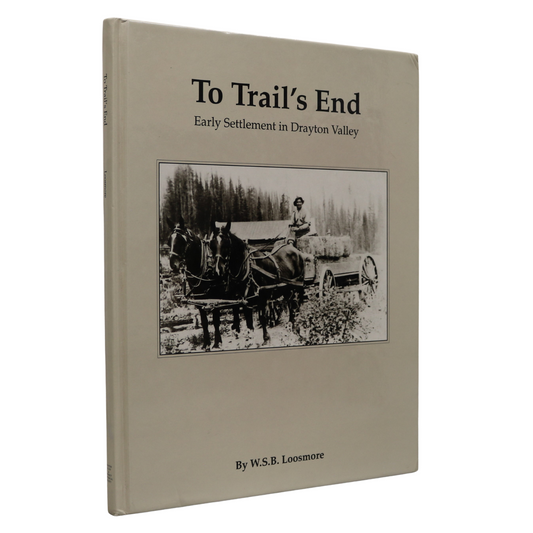 To Trail's End Drayton Valley Alberta Canada Canadian Local History Used Book