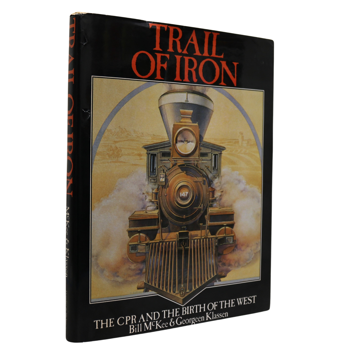 Trail of Iron CPR Canadian Pacific Railway Railroad Trains Pictorial History Used Book