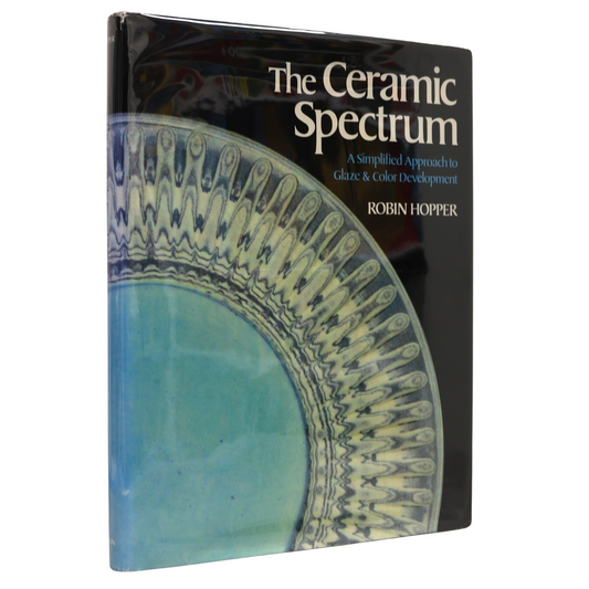 The Ceramic Spectrum Robin Hopper Ceramics Glaze Recipes Pottery Book