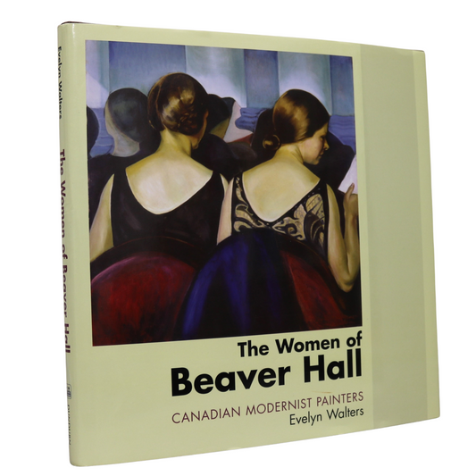 Women of Beaver Hall Canada Canadian Modernist Artists Painters Paintings Art Book