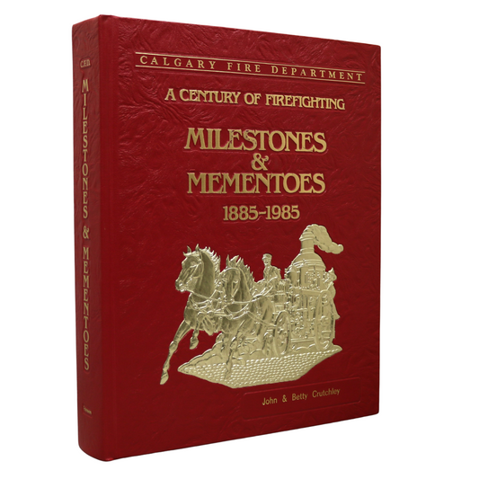 Milestones Mementos Firefighting Calgary Fire Department Alberta Canada History Book