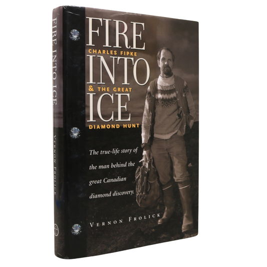 Fire Into Ice Diamond Hunt Charles Fipke NWT BC Canada Mining Used Book