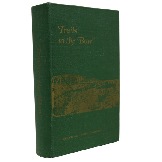 Trails to the Bow Carseland Cheadle Alberta Canada Canadian Local History Used Book