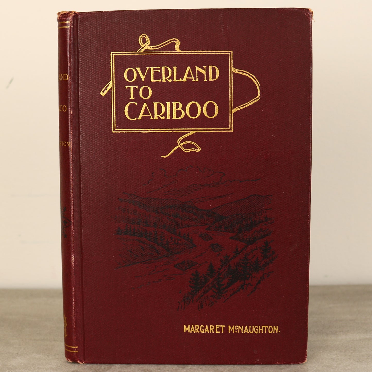 Overland to Cariboo BC British Columbia Canada Gold Rush History Book