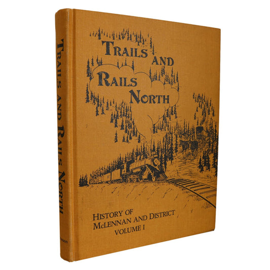 Trails Rails North McLennan Alberta Canada Canadian Local History Used Book