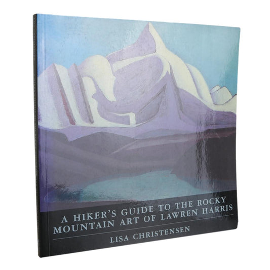 Hiker's Guide to Lawren Harris Rocky Mountain Artist Paintings Painter Art Used Book