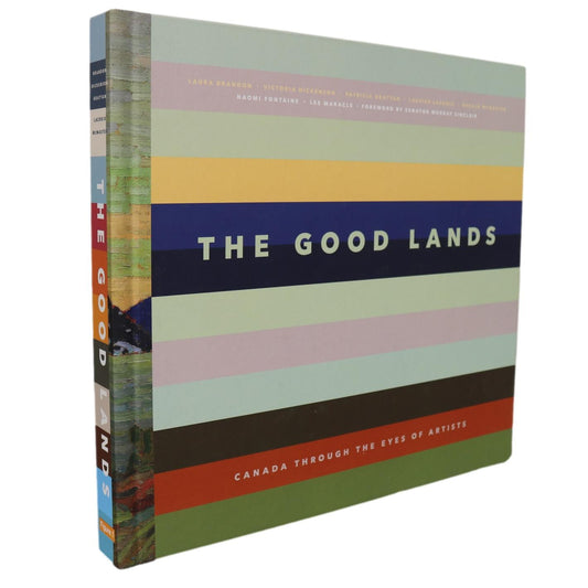 Good Lands Canada Canadian Artists Painters Paintings Sculptures Photography Art Book