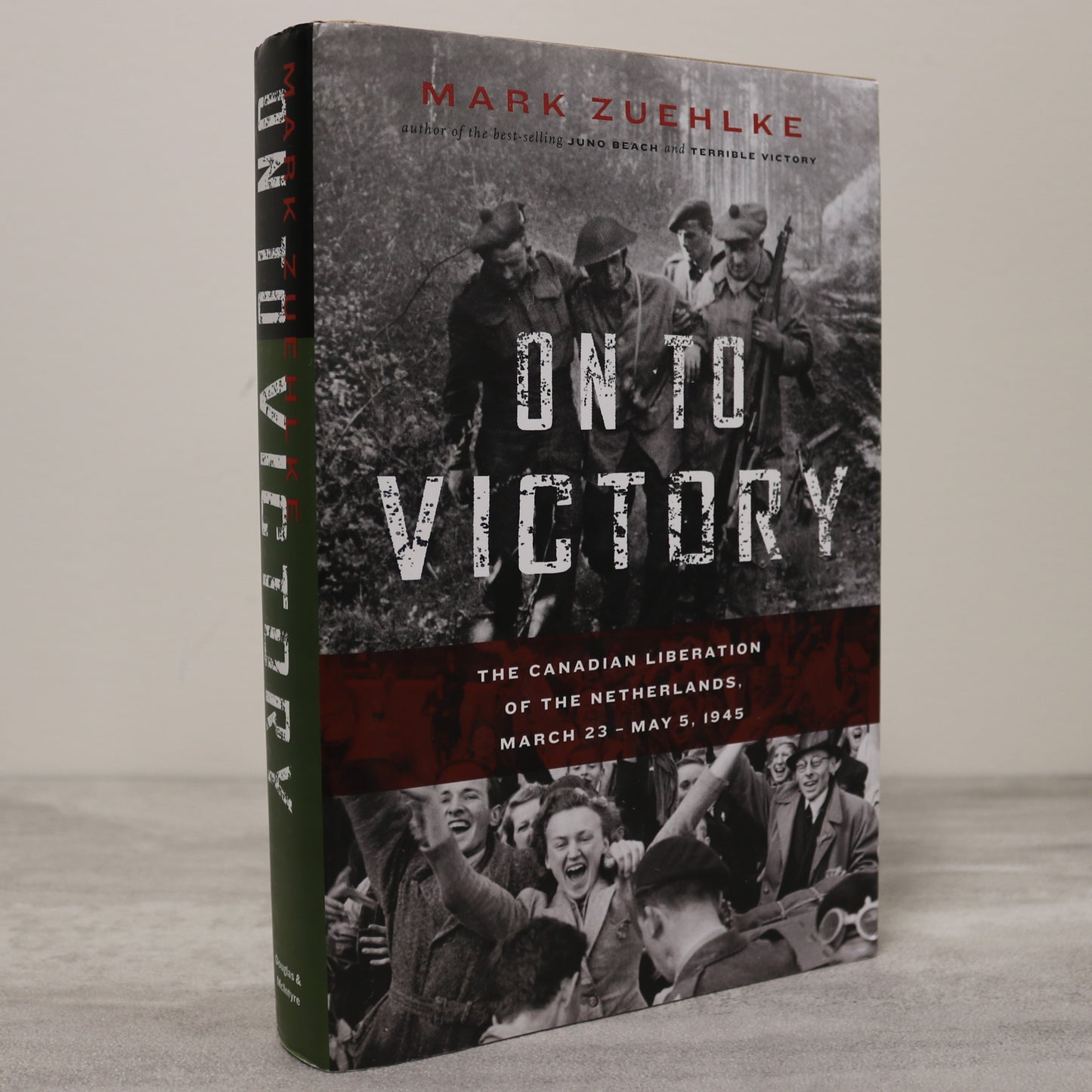 On To Victory Canada Canadian Liberation of Netherlands WW2 Military History Book