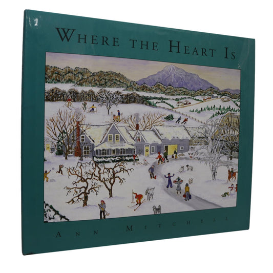 Where the Heart Is Ann Mitchell Canada Canadian Artist Naive Painter Paintings Art Book