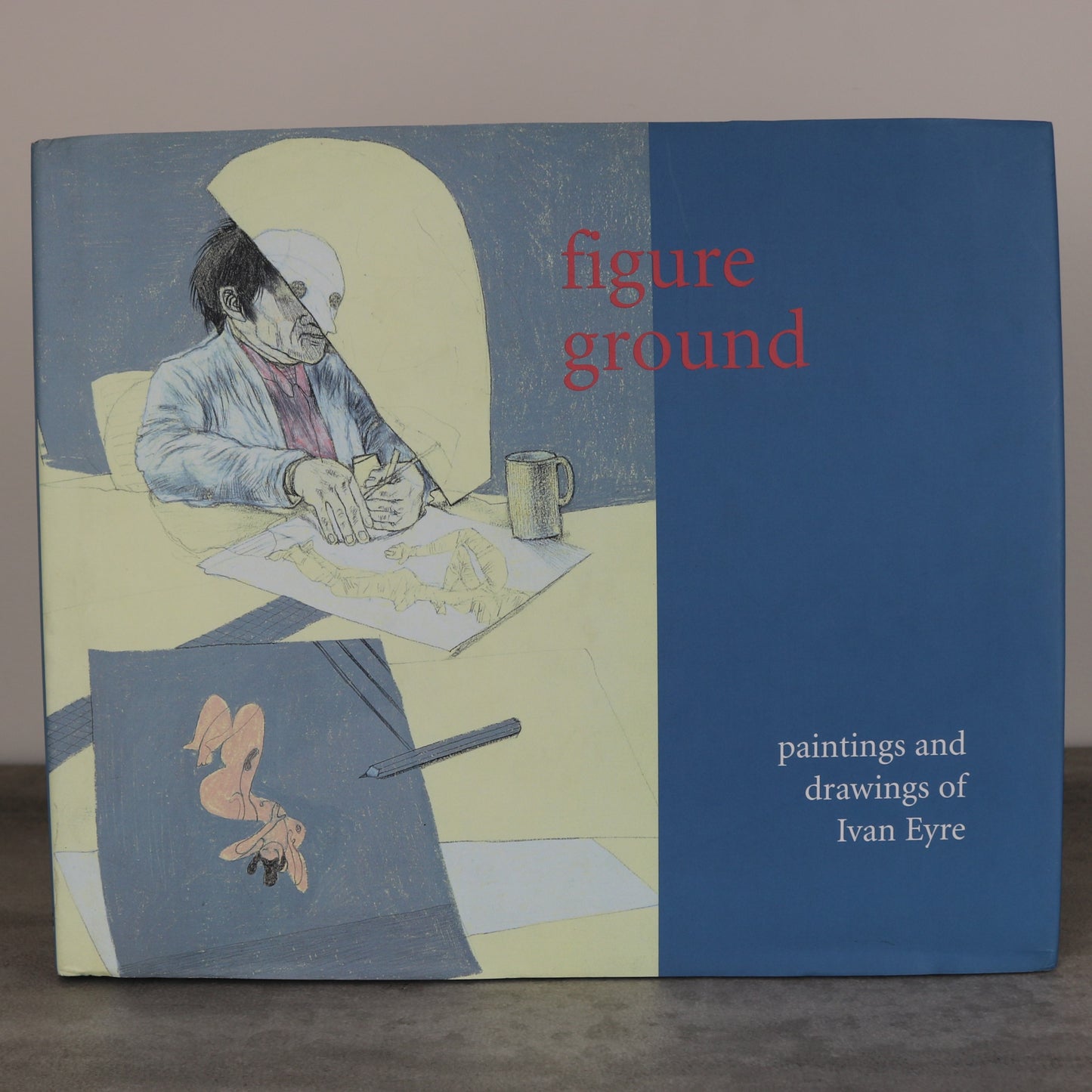 Figure Ground Ivan Eyre Canada Canadian Artist Painter Paintings Art Used Book