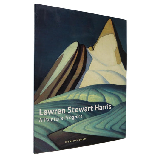 Lawren Stewart Harris Painter's Progress Group of 7 Canada Canadian Artist Art Book