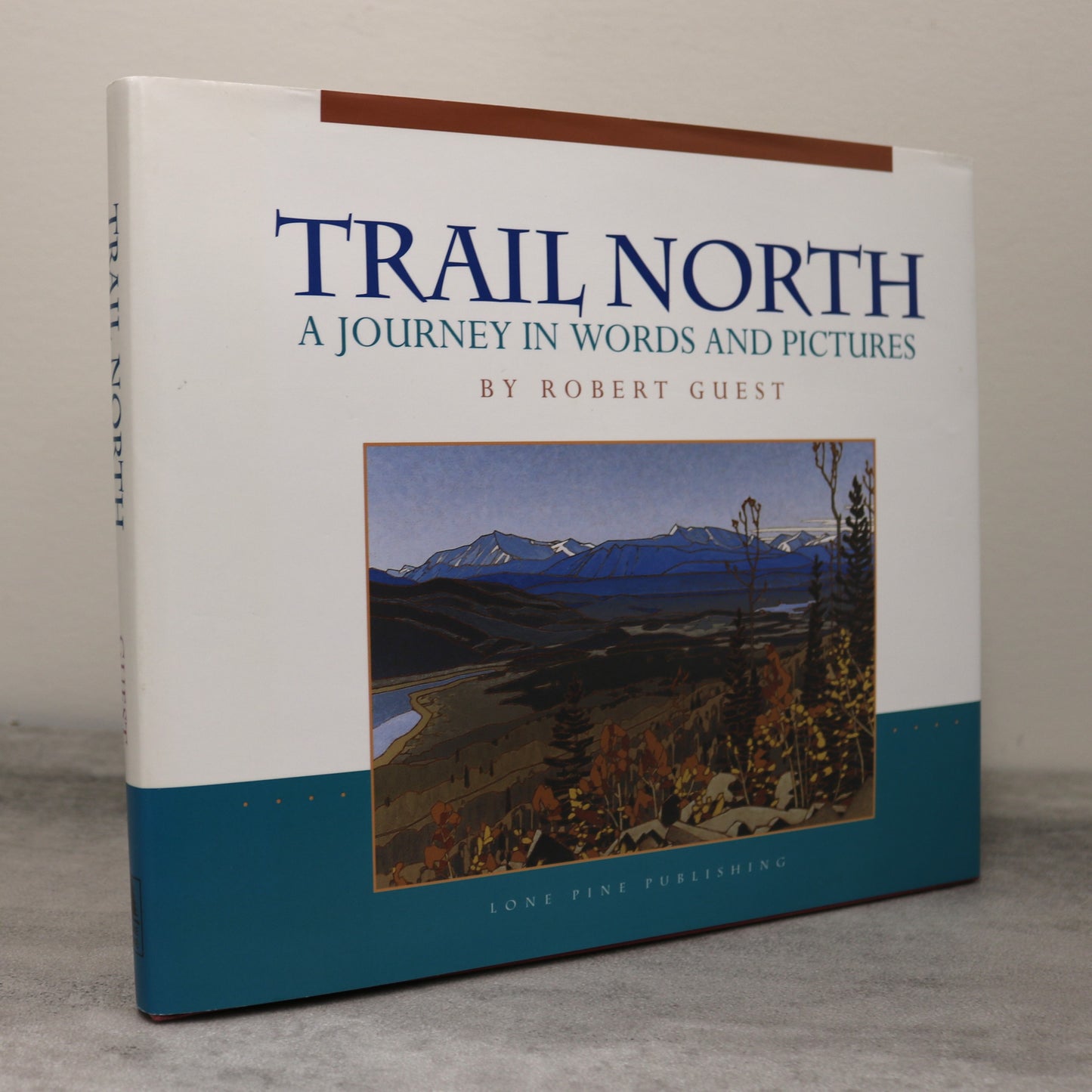 Trail North Robert Guest Canada Canadian Artist Alberta Painting Landscapes Art Book