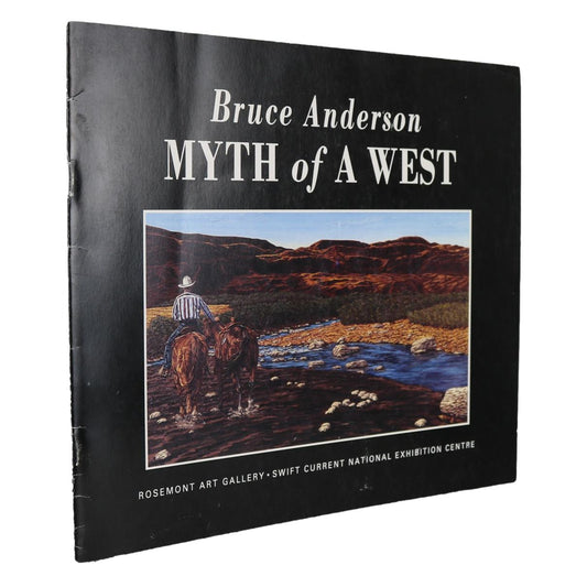 Bruce Anderson Myth of a West Canada Canadian Artist Painter Paintings Art Used Book