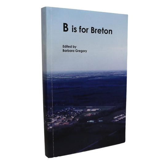 B is for Breton Alsike Alberta Canada Canadian Local History Used Book