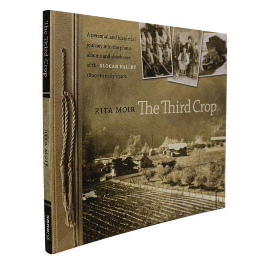 Third Crop Slocan River Valley British Columbia BC Canada Canadian History Used Book